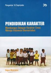 Image of Pendidikan Karakter : membangun delapan karakter emas menuju Indonesia bermartabat